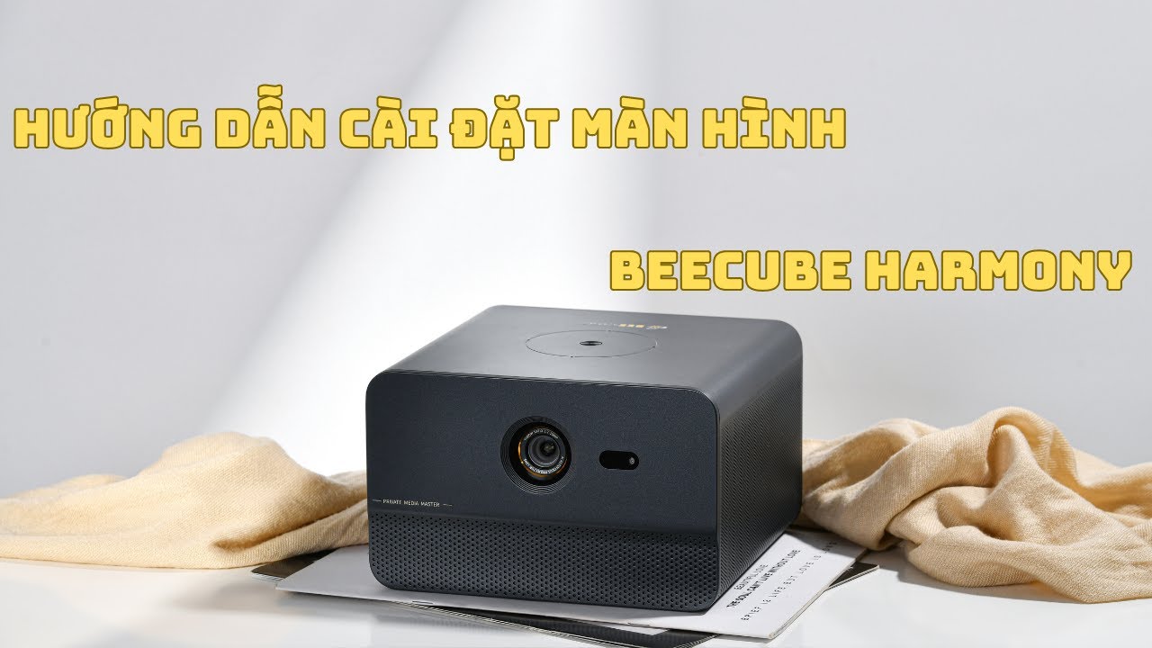 HƯỚNG DẪN CÀI ĐẶT MÀN HÌNH BEECUBE HARMONY